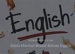 Mengapa Kita Harus Belajar Bahasa Inggris Di Sekolah