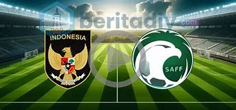 Sepakbola Indonesia Vs Arab Saudi Jam Berapa